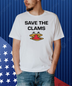 Save The Clams Shirt