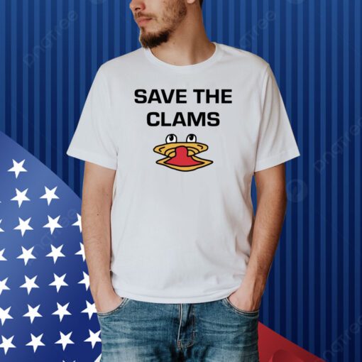 Save The Clams Shirt