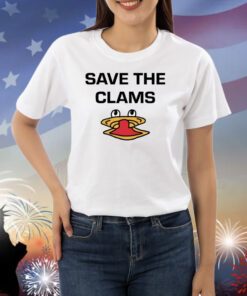 Save The Clams Shirts