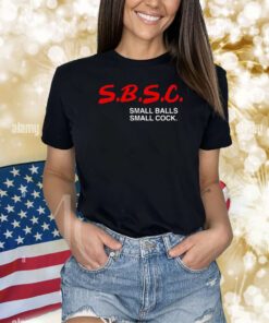 Sbsc Small Balls Small Cock Shirts