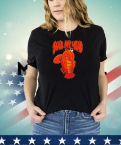 Shrimp suck my head shirt