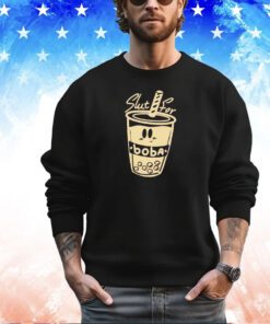Slut for boba shirt