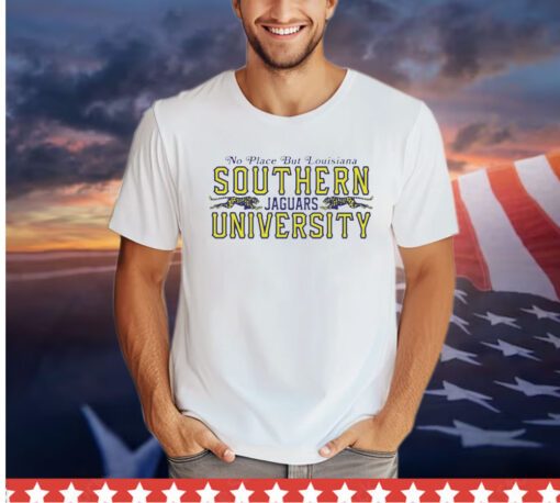 Southern University Jaguars no place but Louisiana shirt