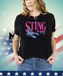Sting Final Encounter March 3 2024 Shirt