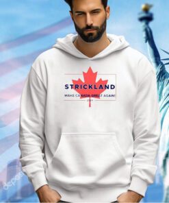Strickland Make Canada Great Again 2024 T-Shirt
