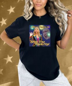 Taylor Swift Men’s Right To Shut The Fuck Up Shirt