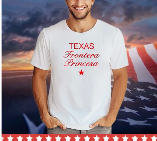 Texas frontera princesa shirt