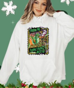 Throw Me Something Mista Shirt
