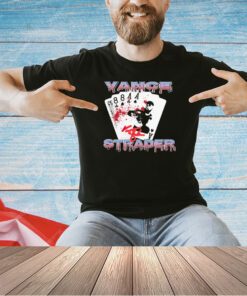 Vance Strader gonna kill you T-shirt