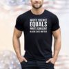 White silence equals white consent shirt