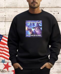 Wizard with gun I might be out of spells but I’m not out of shells T-shirt