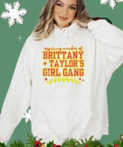 Aspiring member of Brittany Taylor’s girl gang shirt