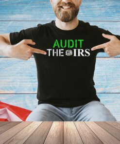 Audit The Irs shirt
