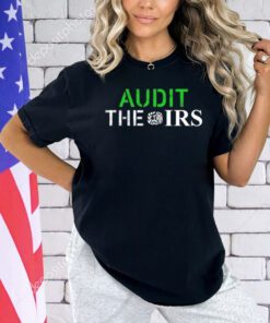 Audit The Irs shirt