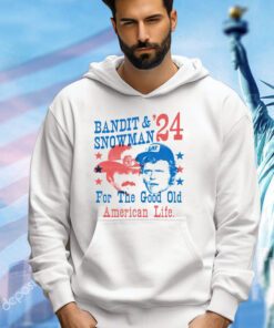 Bandit & Snowman 2024 for the good old American life shirt