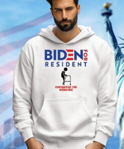 Biden For Resident At Guantanamo Bay Nursing Home Shirt