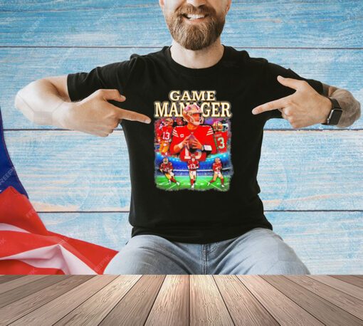 Brock Purdy game manager shirt