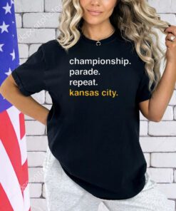 Championship parade repeat Kansas City Chiefs shirt