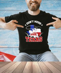Cowboy don’t mess with Texas shirt