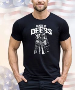 Death By Deebs Shirt