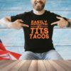 Easily distracted by tits tacos shirt