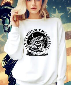 Frog I exist without my consent 2024 shirt