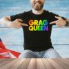 Grag queen rainbow shirt