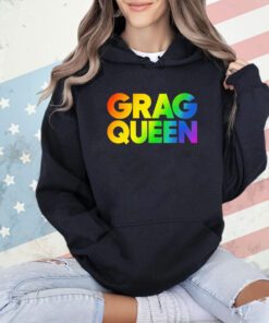 Grag queen rainbow shirt