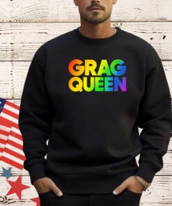 Grag queen rainbow shirt