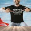Guncle like a normal uncle but more fun and owns guns shirt