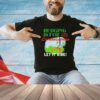 Hedging is for landscapers let it ride shirt
