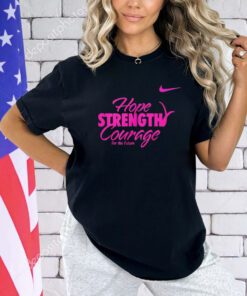 Hope Strength Courage Shirt