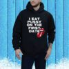 I Eat Pussy On The First Date Hoodie Shirt