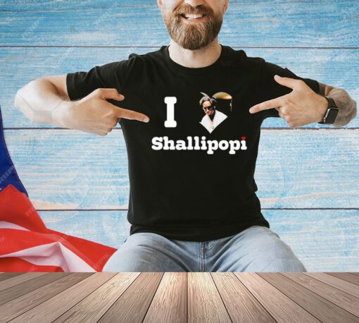 I love Shallipopi shirt