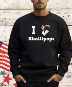I love Shallipopi shirt