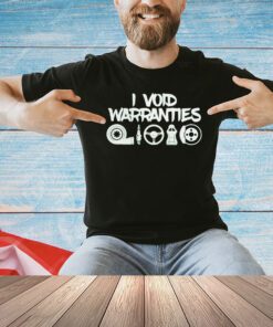 I void warranties shirt