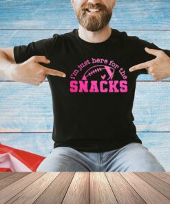 I’m just here for the snacks shirt
