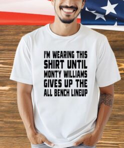I’m wearing this shirt until monty williams gives up the all bench lineup shirt