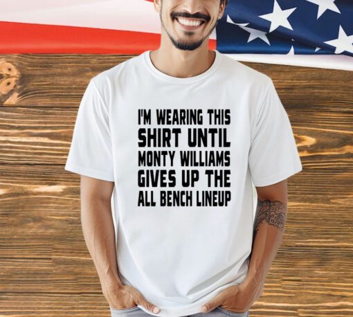 I’m wearing this shirt until monty williams gives up the all bench lineup shirt