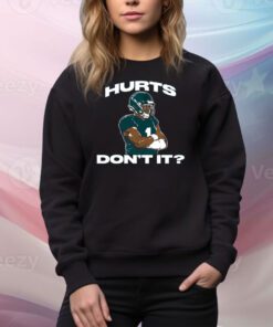 Jalen Hurts Don’t It Hoodie Shirts