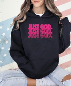Just God T-Shirt
