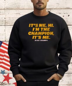 KANSAS CITY: I'M THE CHAMPION, IT'S ME. Shirt