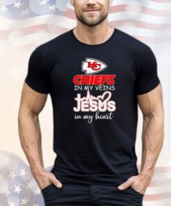 Kansas City Chiefs in my veins Jesus in my heart shirt