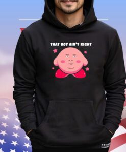 Kirby game that’s boy ain’t right shirt