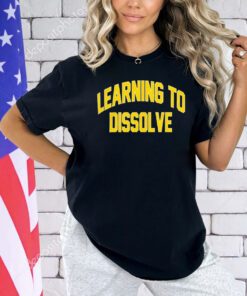 Learning to dissolve shirt