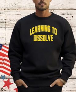 Learning to dissolve shirt