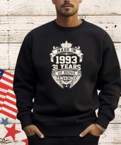 Made in 1993 31 years of being awesome shirt
