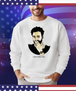 Max Karson I think you’re lying shirt