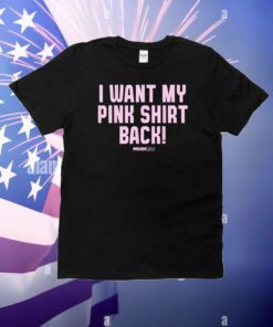 Mean Girls Mad Engine I Want My Pink T-Shirt