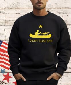 Men’s I didn’t lose shit shirt